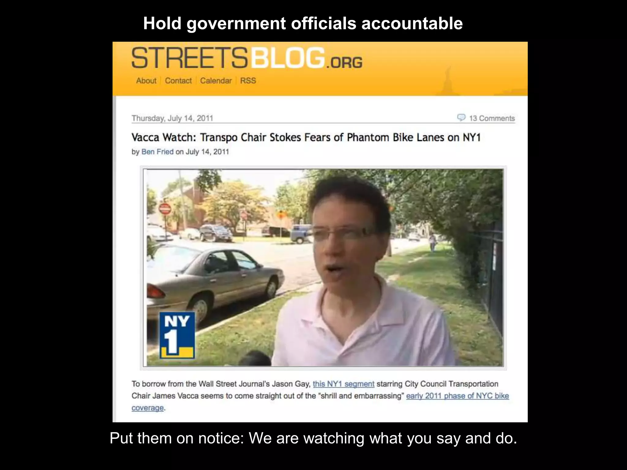 Hold government officials accountable




Put them on notice: We are watching what you say and do.
 