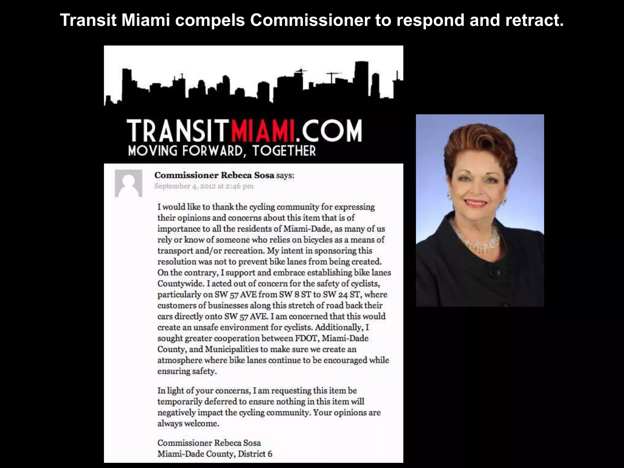 Transit Miami compels Commissioner to respond and retract.
 