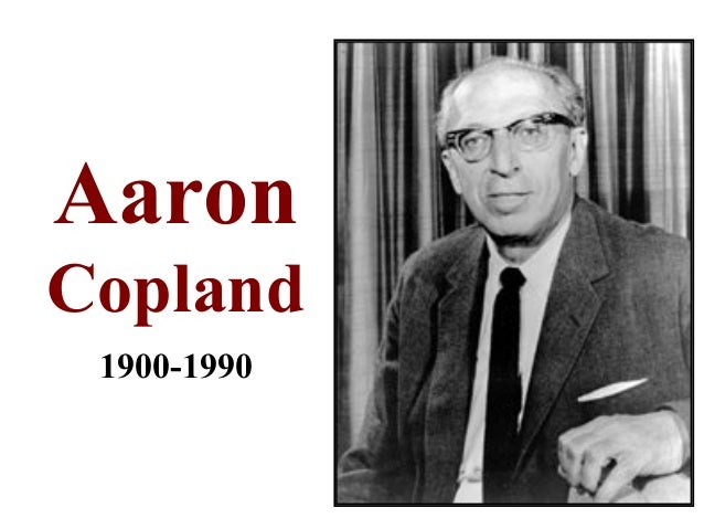 Aaron Copland Aaron Copland
