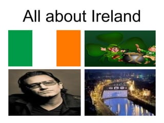 All about Ireland
 