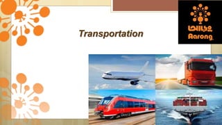 Transportation
 