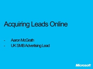 Aaron McGrath - Acquirinag Leads Online - The Online Business Makeover - 12/03/2012