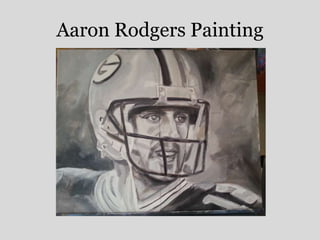 Aaron Rodgers Painting
 