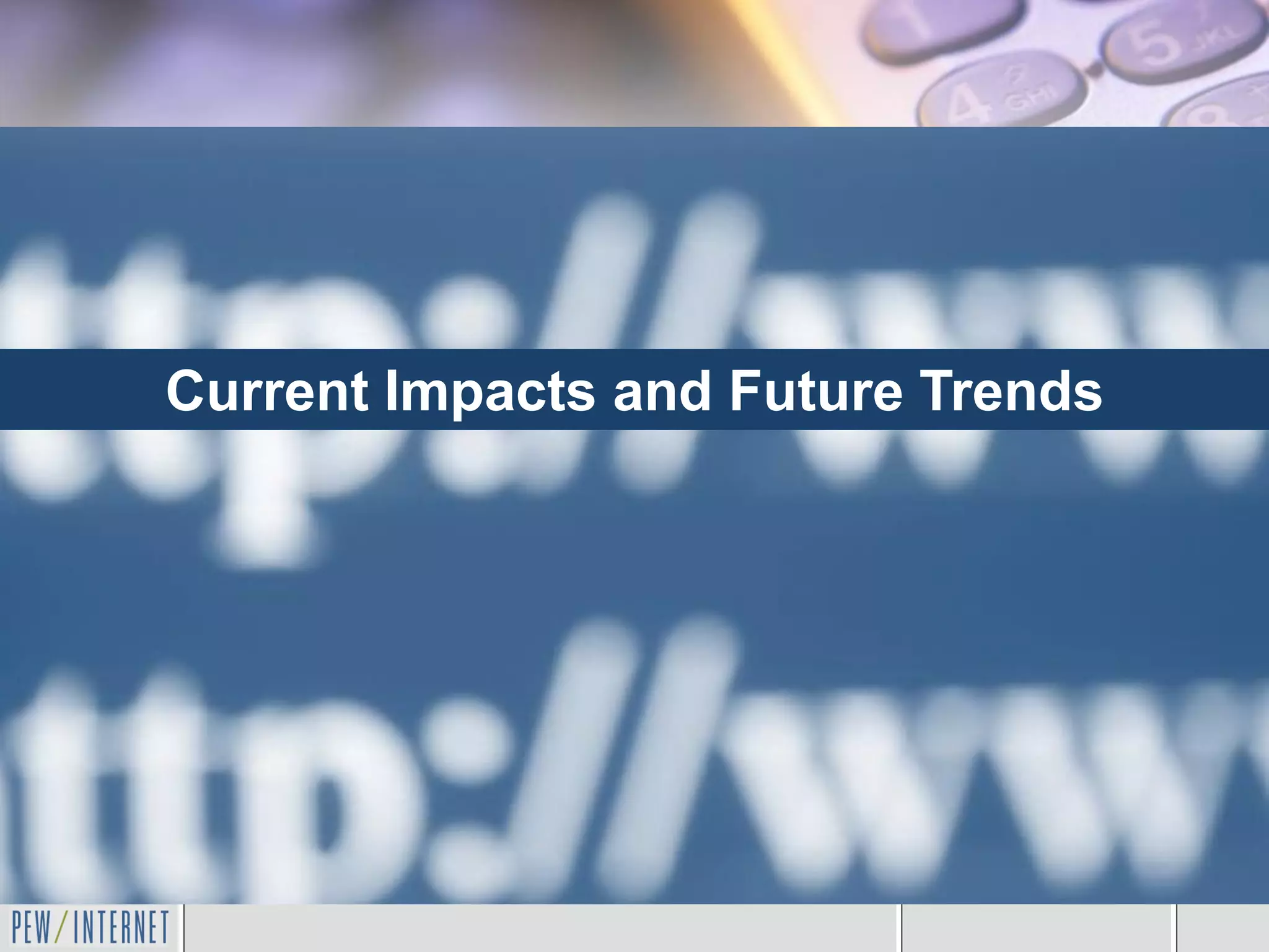 Current Impacts and Future Trends
 
