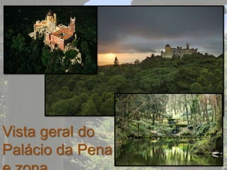 Vista geral do
Palácio da Pena
 