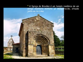 Posterior aos materiais, o que define e caracteriza a arquitectura românica nas pequenas igrejas rurais é a sua robustez, (devido ás grossas paredes, aos contrafortes salientes e ao emprego da pedra aparelhada).Nas Igrejas Românicas a escultura foca-se, exteriormente, nos portais, nas aberturas de iluminação (com especial relevo para a fresta ou frestas da cabeceira), nos cachorros que, por norma, sustentam as cornijas e nos capitéis e bases de colunas adossadas.