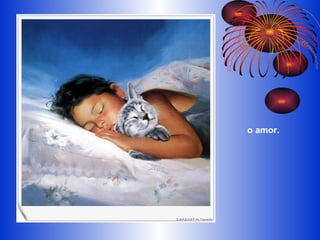o amor.  