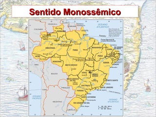 Sentido MonossêmicoSentido MonossêmicoSentido MonossêmicoSentido Monossêmico
 