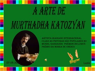 A arte de murthadha katozyan Slide 1