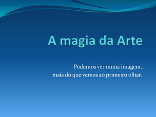 O que vemos nessa imagem?<br />A cabeça de um cavalo?<br />