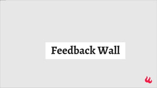 Feedback Wall
 