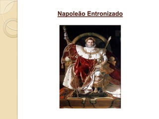 Napoleão Entronizado
 