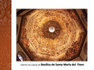 Interior da cúpula da Basílica de Santa   Maria del Fiore
 