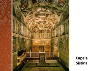 Capela
Sistina
 