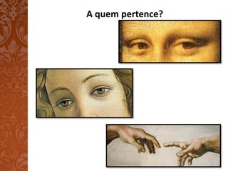 A quem pertence?
 