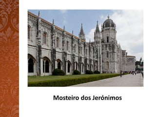 Mosteiro dos Jerónimos
 