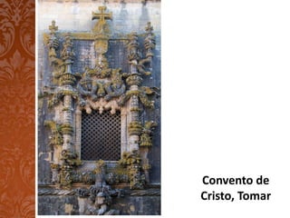 Convento de
Cristo, Tomar
 