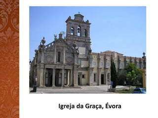 Igreja da Graça, Évora
 