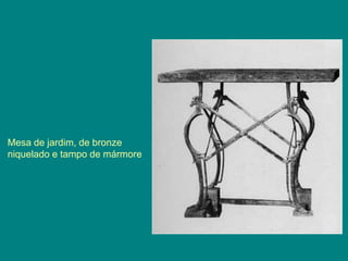 Mesa de jardim, de bronze
niquelado e tampo de mármore
 