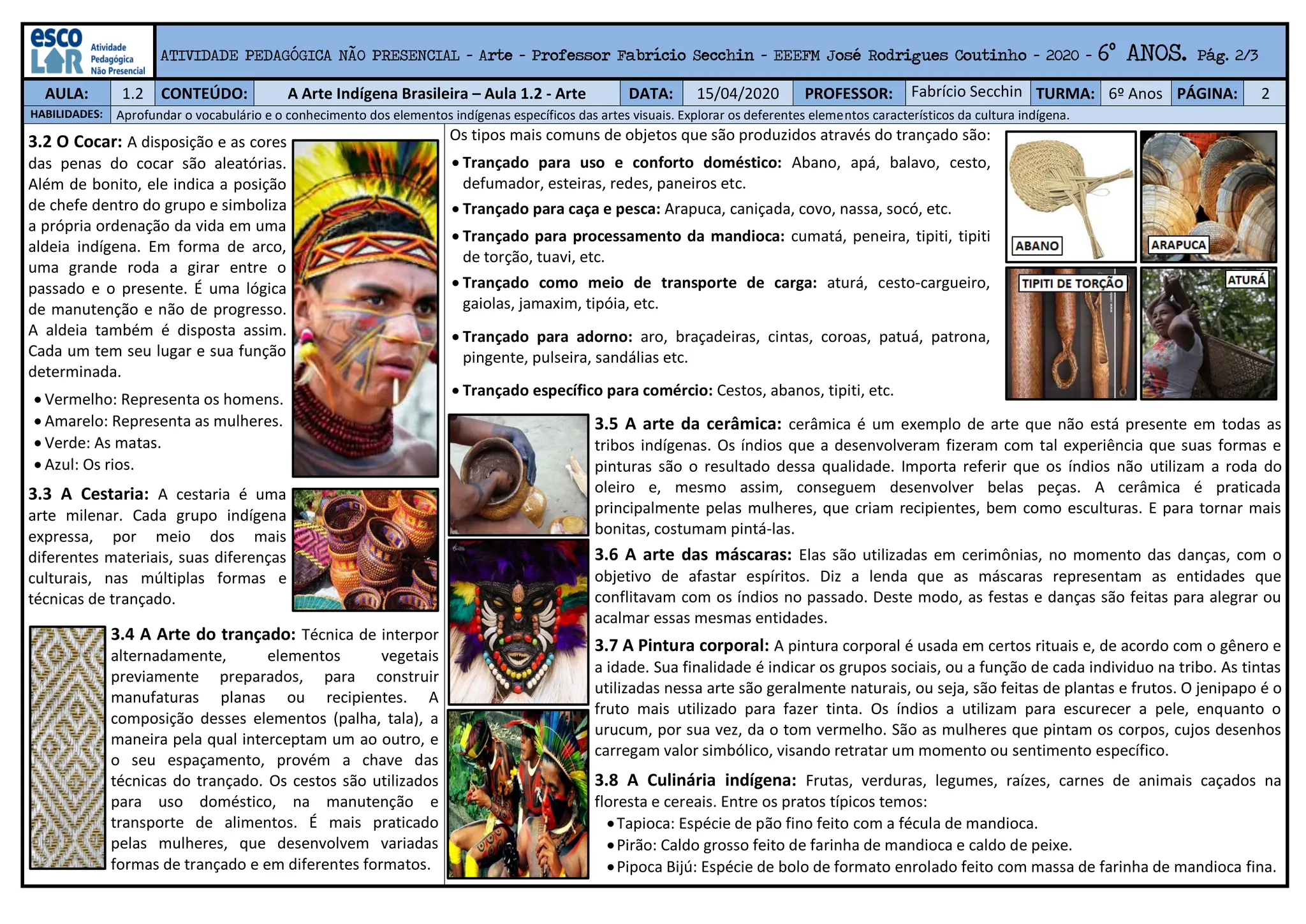 A Arte Indígena Brasileira - Atividade 1.2 - Arte - 6º Anos - Professor ...