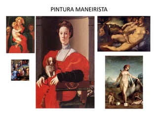 PINTURA MANEIRISTA