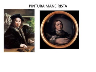PINTURA MANEIRISTA