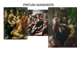 PINTURA MANEIRISTA