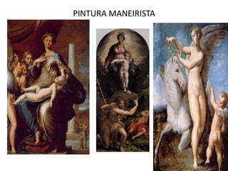 PINTURA MANEIRISTA