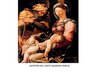 JACOPINO DEL CONTE-SAGRADA FAMÍLIA