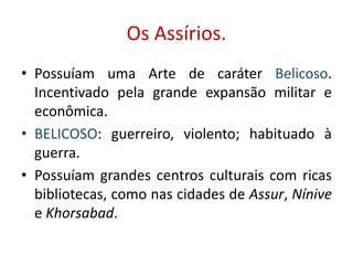 O Código de Hamurábi.			Entre os mais importantes legados, destaca-se o Código de Hamurábi, que se tornou, posteriormente, a base do Direito de quase todos os povos semitas.		Encontram-se as Leis do Hamurábi gravadas em um enorme bloco de pedra negra ou coluna monolítica de  2,25 m de altura.