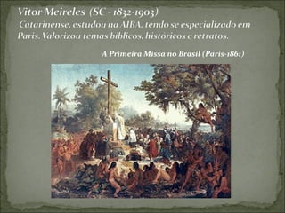 A Primeira Missa no Brasil (Paris-1861)
 