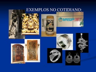 EXEMPLOS NO COTIDIANO:
 