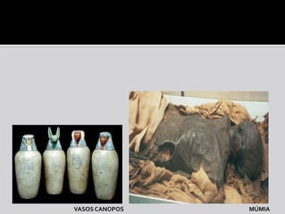 VASOS CANOPOS   MÚMIA
 