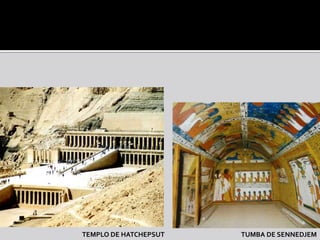 TEMPLO DE HATCHEPSUT   TUMBA DE SENNEDJEM
 