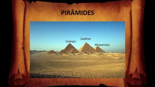 PIRÂMIDES
 