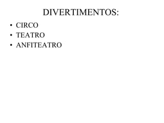 DIVERTIMENTOS:  CIRCO  TEATRO ANFITEATRO  