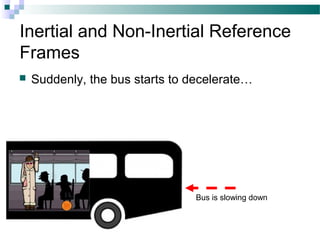 inertial and non inertial frames of reference Aarti panwar BSC I 2018 | PPT