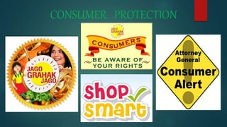 CONSUMER PROTECTION
 