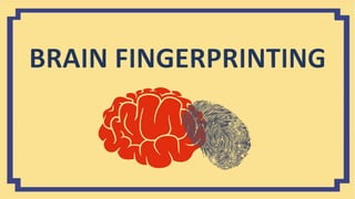 brain fingerprinting | PPTX