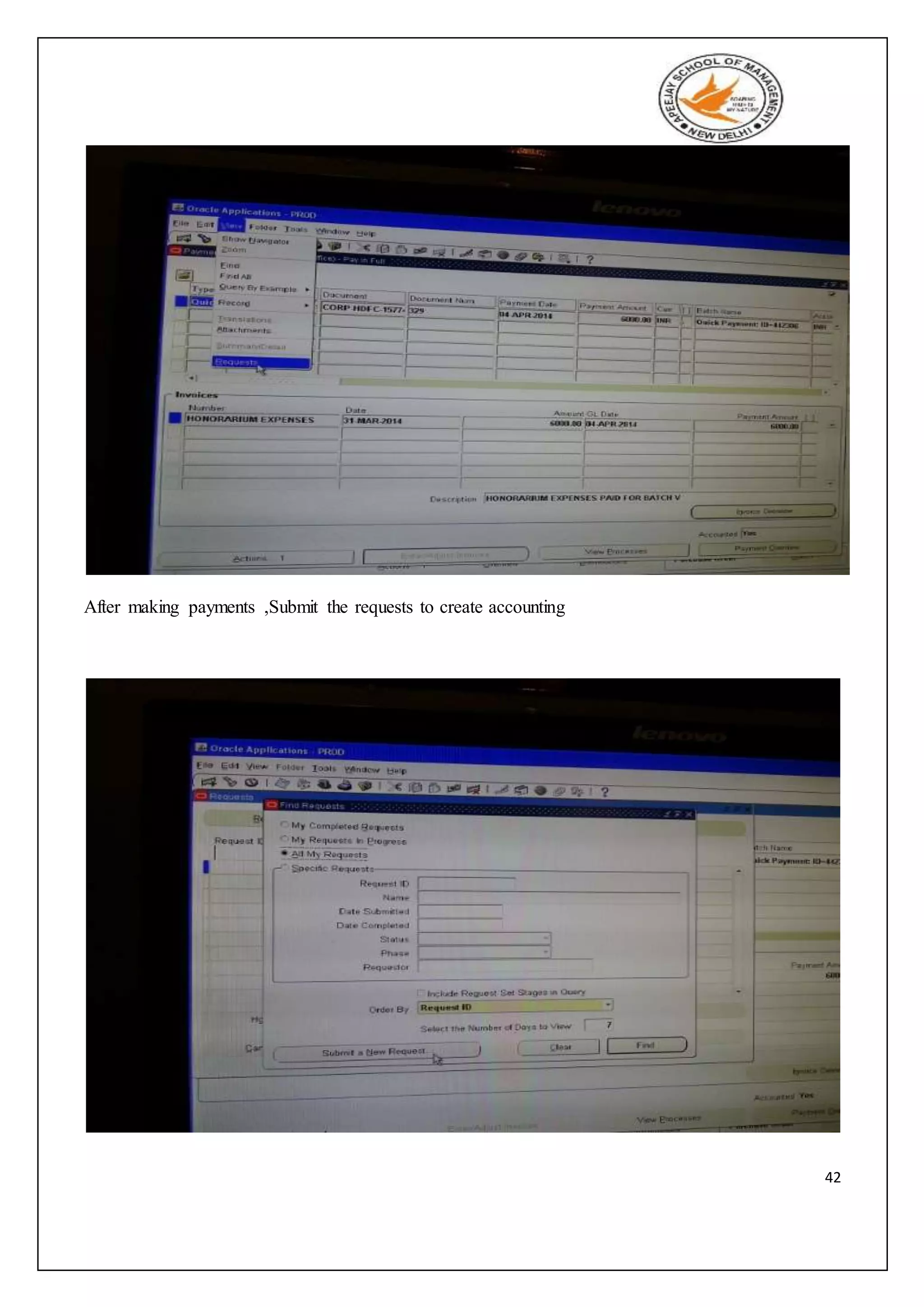 42
After making payments ,Submit the requests to create accounting
 