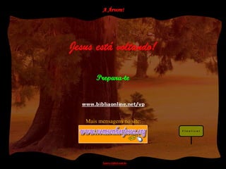 Mais mensagens no site:
 