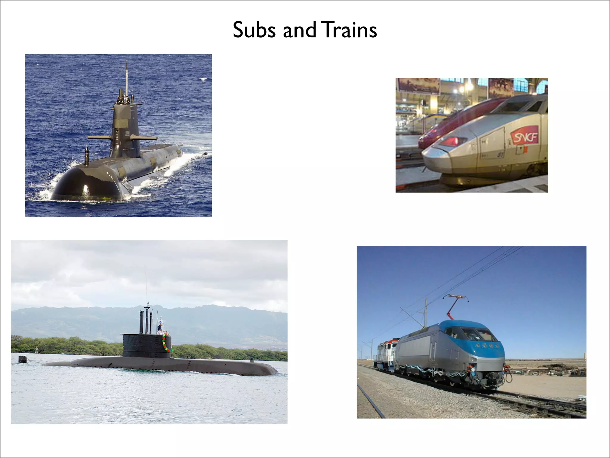 Subs and Trains
 