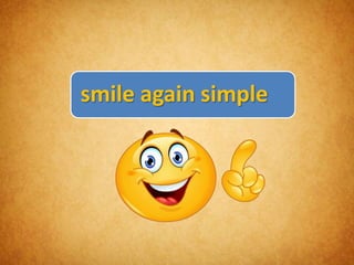 smile again simple
 