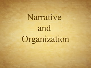 Narrative  and  Organization 