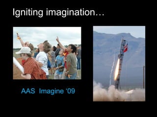 Igniting imagination… AAS  Imagine ‘09 