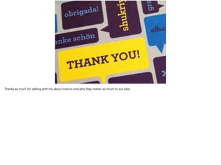 #AASCUcomm
Thanks so much for talking with me about metrics and why they matter so much to our jobs.
 