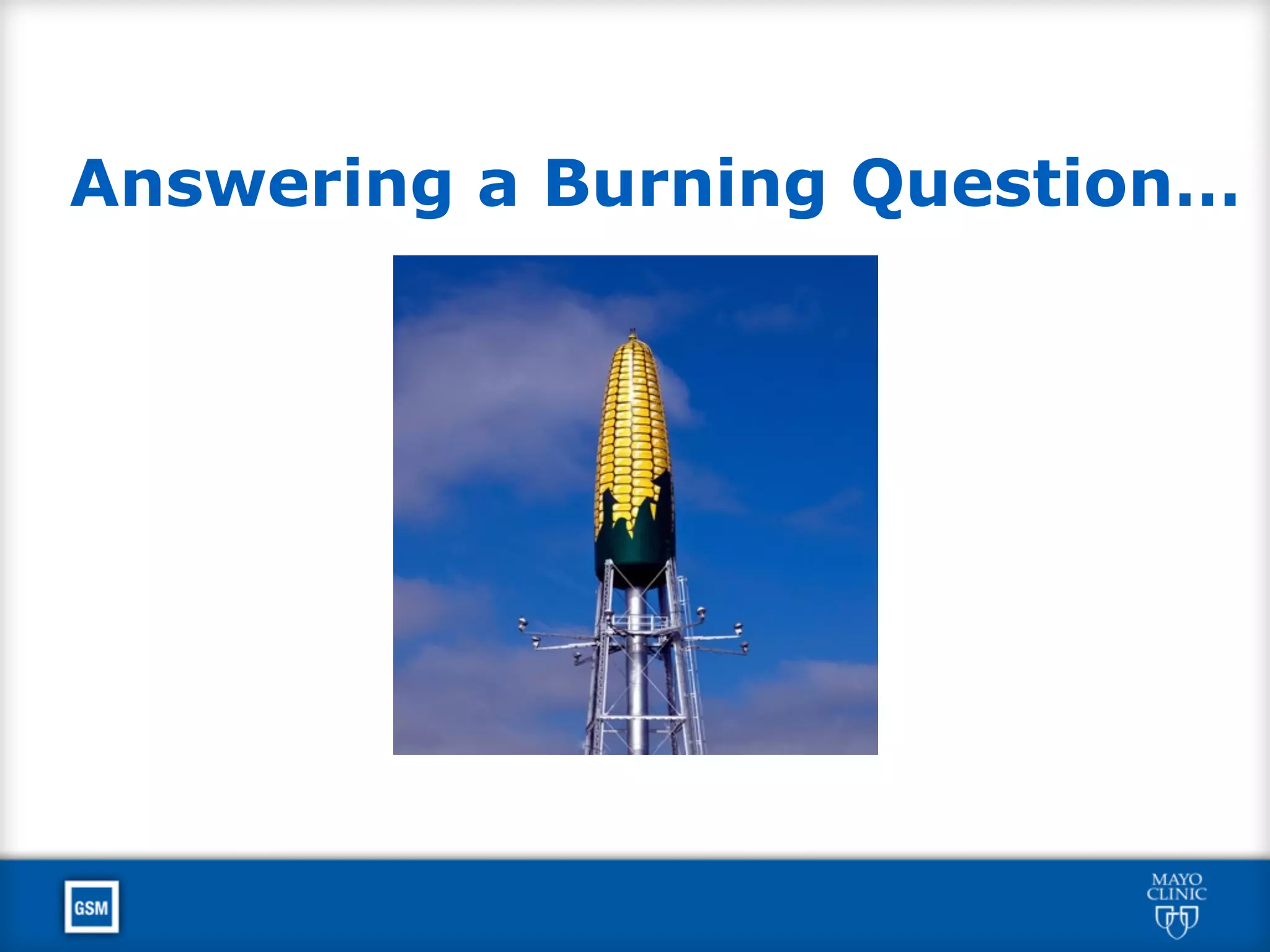 Answering a Burning Question…
 