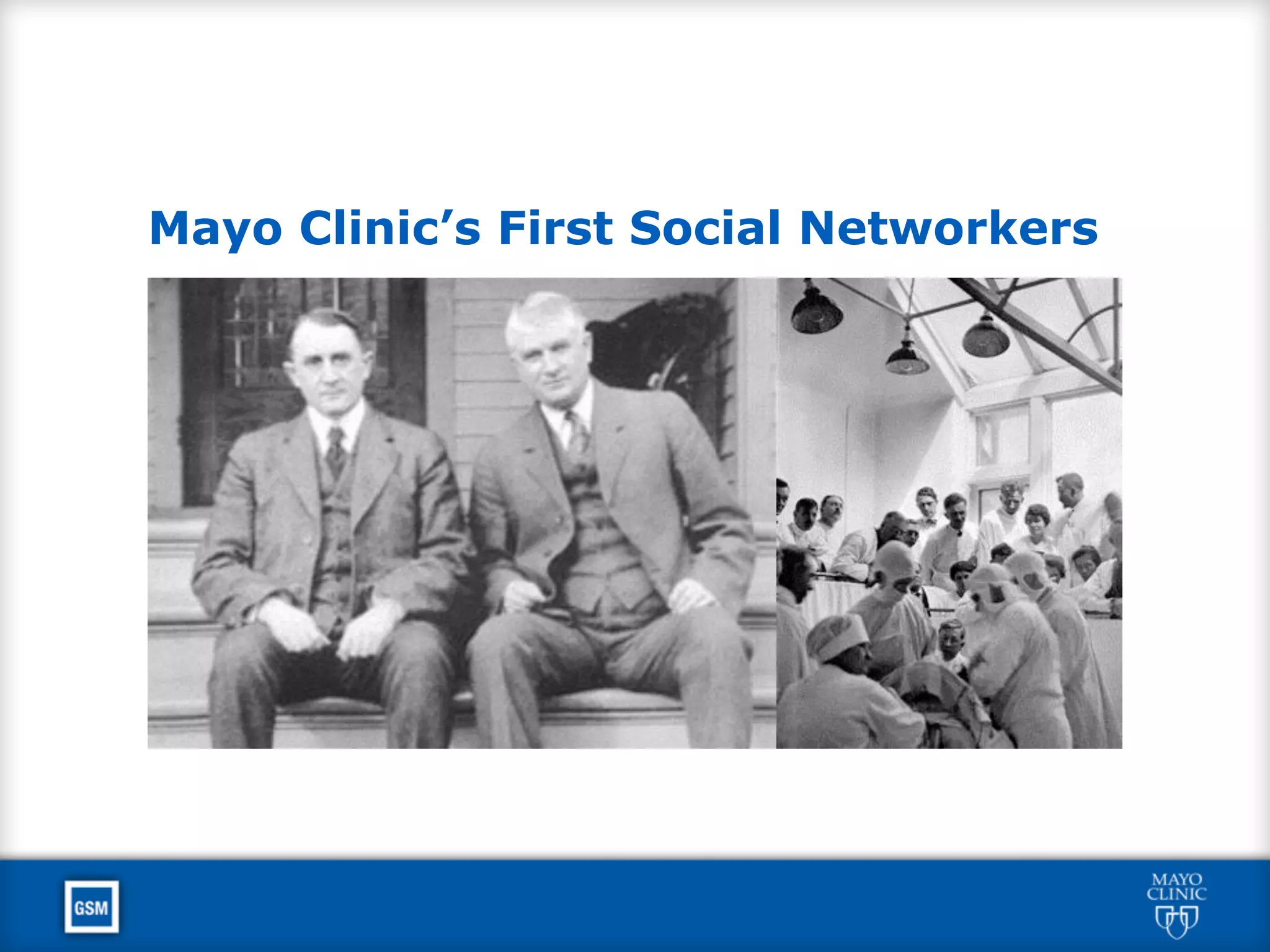 Mayo Clinic’s First Social Networkers
 