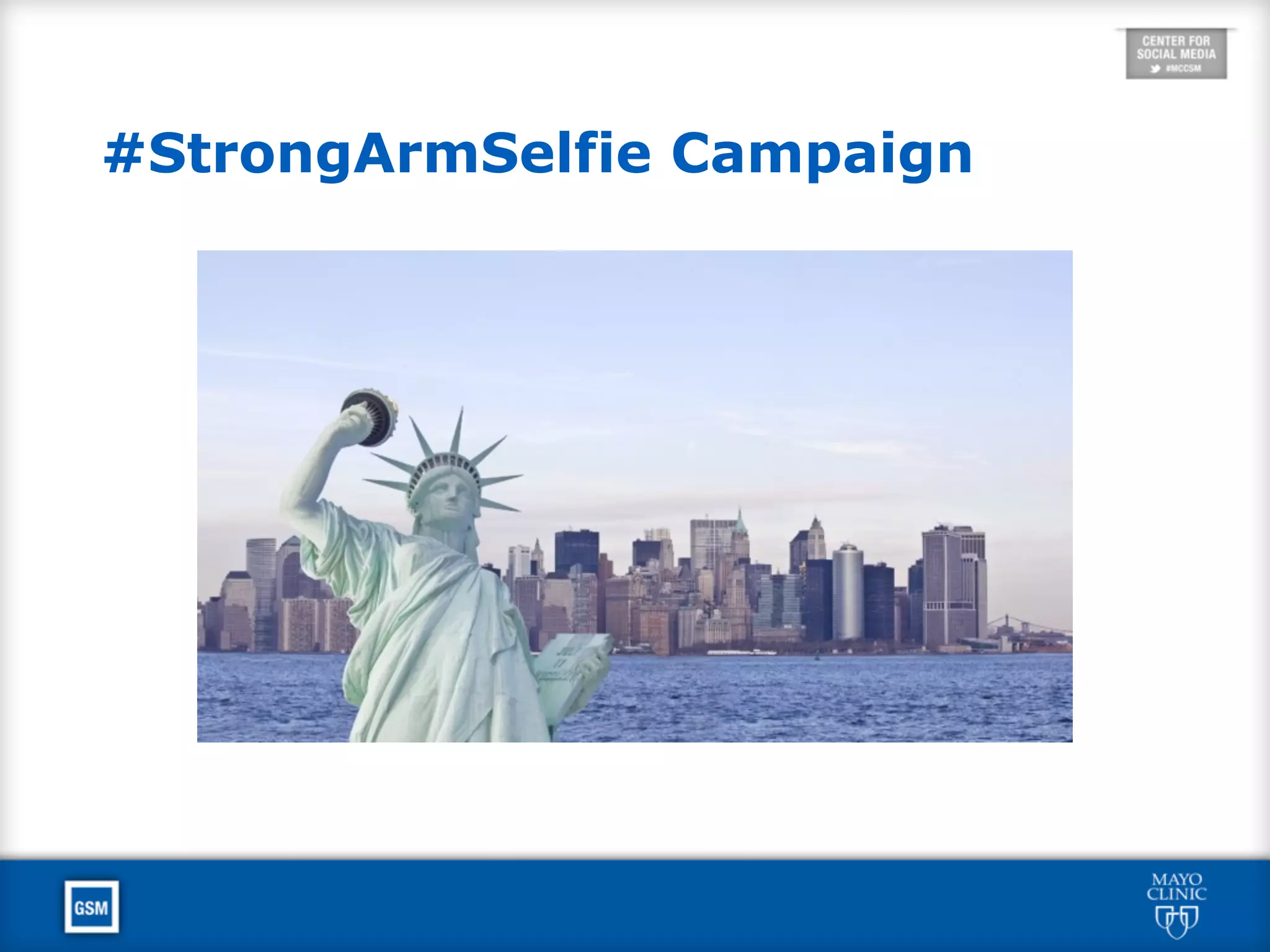 #StrongArmSelfie Campaign
 