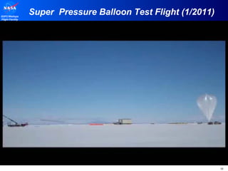 Super  Pressure Balloon Test Flight (1/2011) 